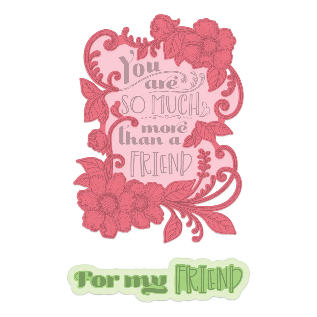 Friend Floral Sentiment Cling Stamp Set And Die COMBO